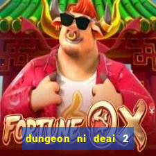 dungeon ni deai 2 temporada dublado